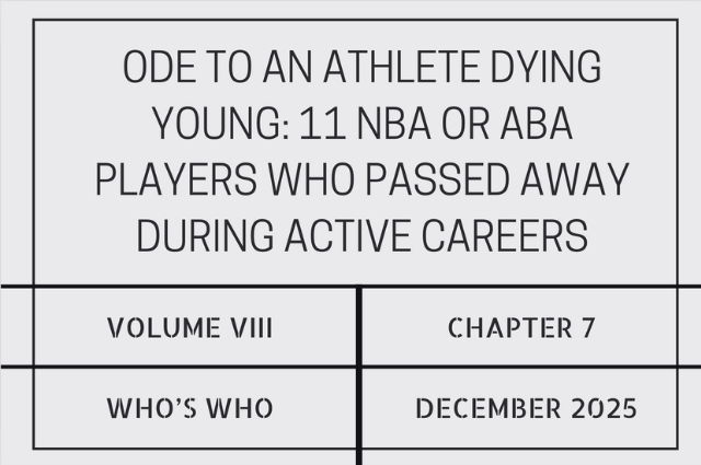 Ode to an athlete dying young: 11 NBA or ABA players who passed away during active&nbsp;careers
