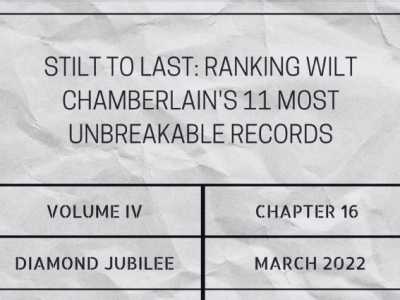Stilt to last: Ranking Wilt Chamberlain’s 11 most unbreakable&nbsp;records