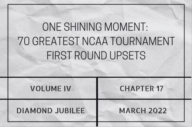 One shining moment: 70 greatest NCAA Tournament first round&nbsp;upsets