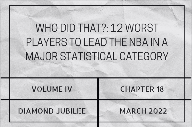 Who did that?: 12 worst players to lead the NBA in a major statistical&nbsp;category
