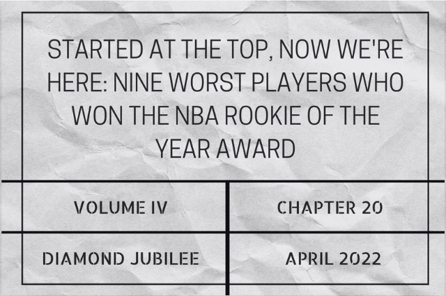 Started at the top, now we’re here: Nine worst players who won the NBA Rookie of the Year&nbsp;award