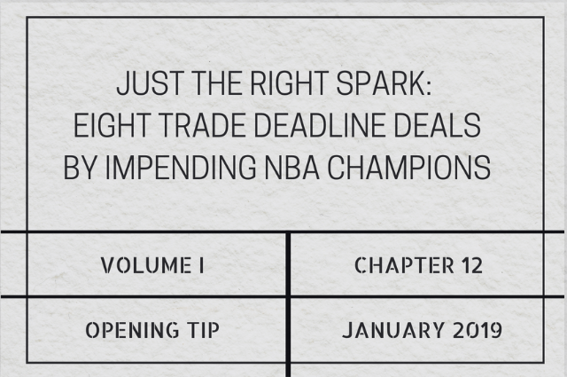 Just the right spark: Eight trade deadline deals by impending NBA&nbsp;champions