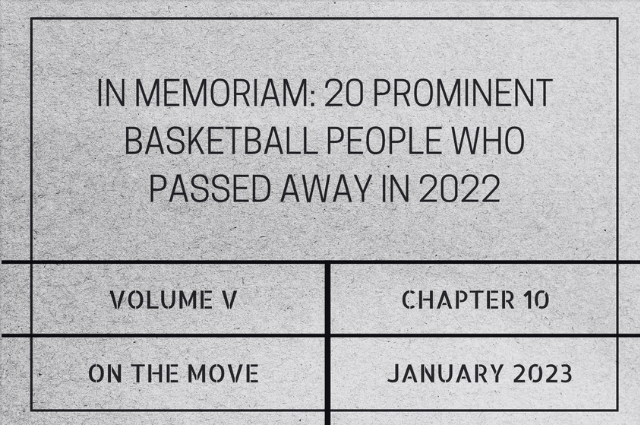 In memoriam: 20 prominent basketball people who passed away in&nbsp;2022