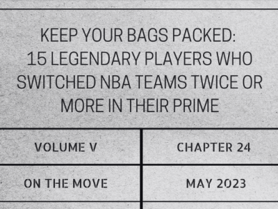 Keep your bags packed: 15 legendary players who switched NBA teams twice or more in their&nbsp;prime