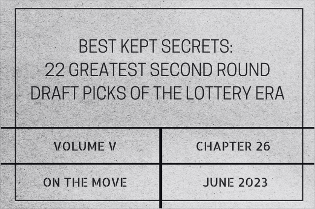 Best kept secrets: 22 greatest second round draft picks of the lottery&nbsp;era