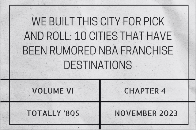 We built this city for pick and roll: 10 cities that have been rumored NBA franchise&nbsp;destinations