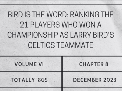 Bird is the word: Ranking the 21 players who won a championship as Larry Bird’s Celtics&nbsp;teammate
