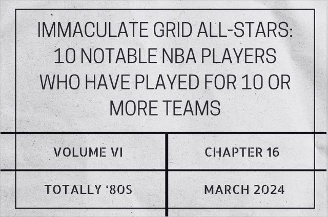 Immaculate Grid All-Stars: 10 notable NBA players who have played for 10 or more&nbsp;teams