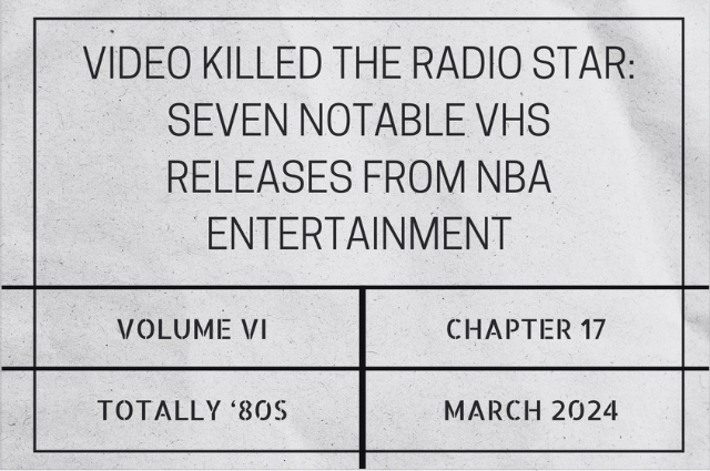 Video killed the radio star: Seven notable VHS releases from NBA&nbsp;Entertainment