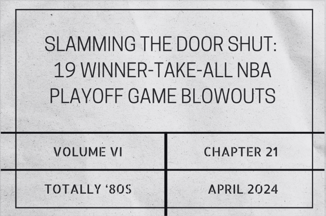 Slamming the door shut: 19 winner-take-all NBA playoff game&nbsp;blowouts