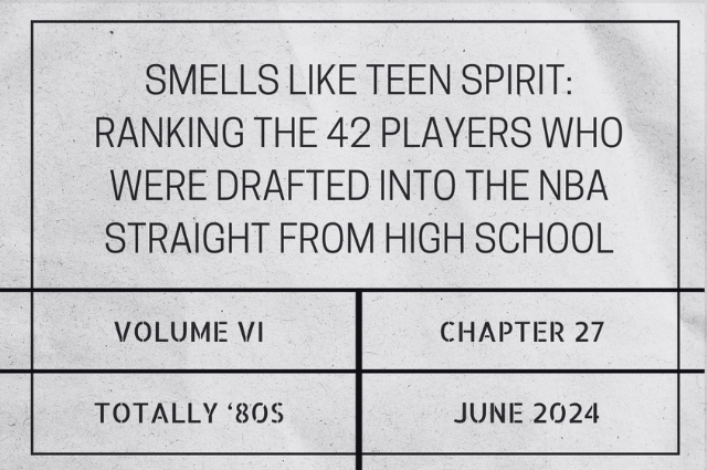Smells like teen spirit: Ranking the 42 players who were drafted into the NBA straight from high&nbsp;school