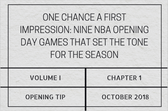 One chance a first impression: Nine NBA opening day games that set the tone for the&nbsp;season