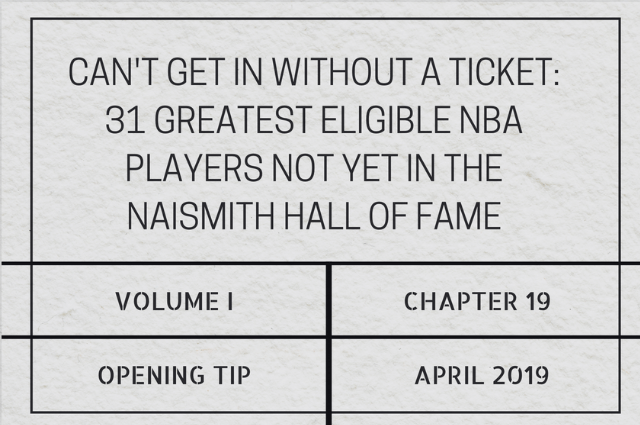 Can’t get in without a ticket: 31 greatest eligible NBA players not yet in the Naismith Hall of&nbsp;Fame