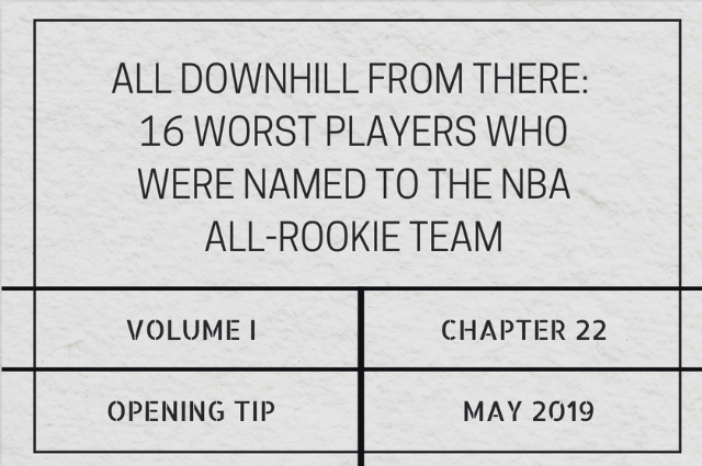 All downhill from there: 16 worst players who were named to the NBA All-Rookie&nbsp;team