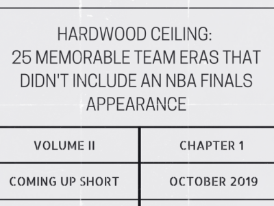 Hardwood ceiling: 25 memorable team eras that didn’t include an NBA Finals&nbsp;appearance