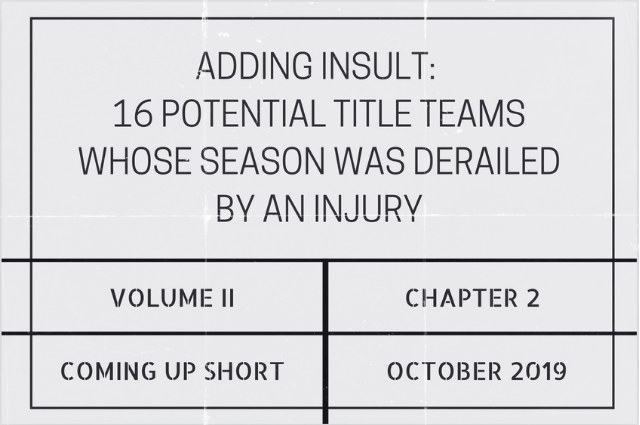 Adding insult: 16 potential title teams whose season was derailed by an&nbsp;injury