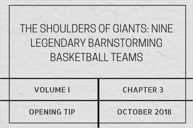 The shoulders of giants: Nine legendary barnstorming basketball&nbsp;teams