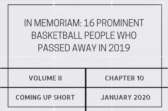 In memoriam: 16 prominent basketball people who passed away in&nbsp;2019