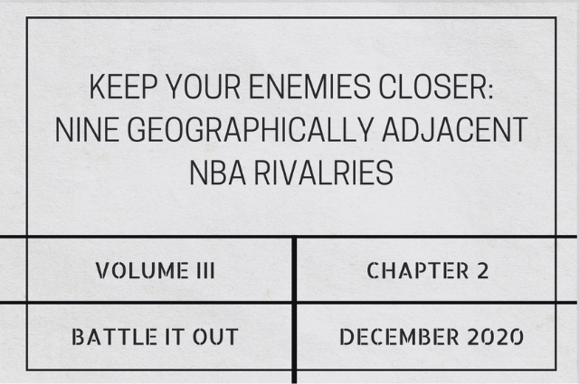 Keep your enemies closer: Nine geographically adjacent NBA&nbsp;rivalries