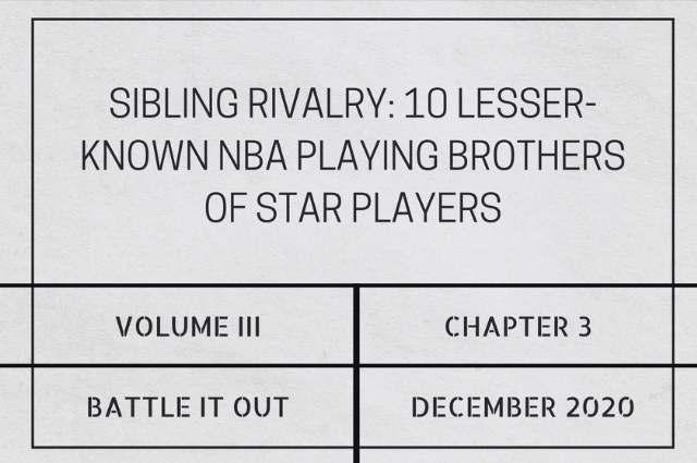 Sibling rivalry: 10 lesser-known NBA playing brothers of star&nbsp;players