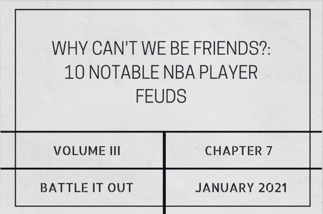 Why can’t we be friends?: 10 notable NBA player&nbsp;feuds