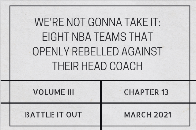 We’re not gonna take it: Eight NBA teams that openly rebelled against their head&nbsp;coach