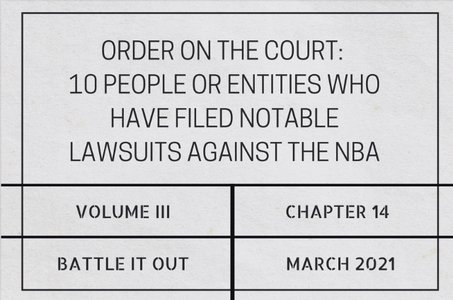 Order on the court: 10 people or entities who have filed notable lawsuits against the&nbsp;NBA