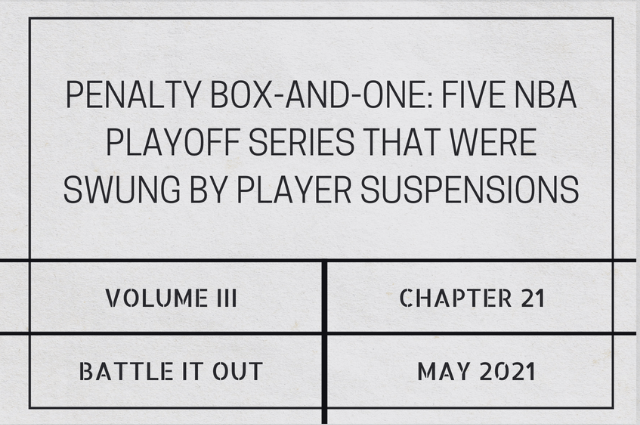 Penalty box-and-one: Five NBA playoff series that were swung by player&nbsp;suspensions