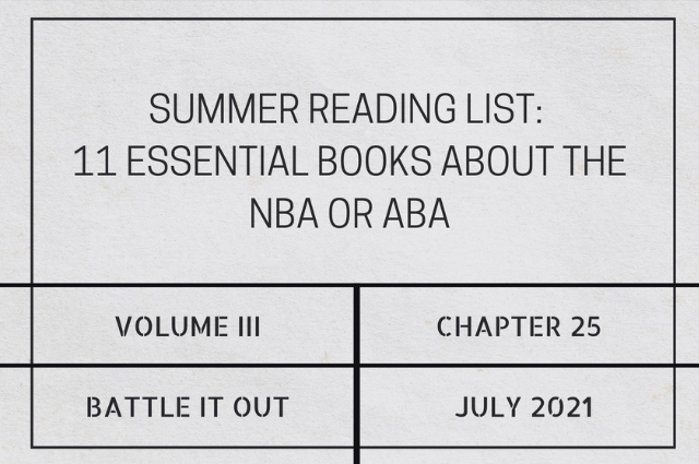 Summer reading list: 11 essential books about the NBA or&nbsp;ABA