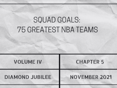 Squad goals: 75 greatest NBA&nbsp;teams