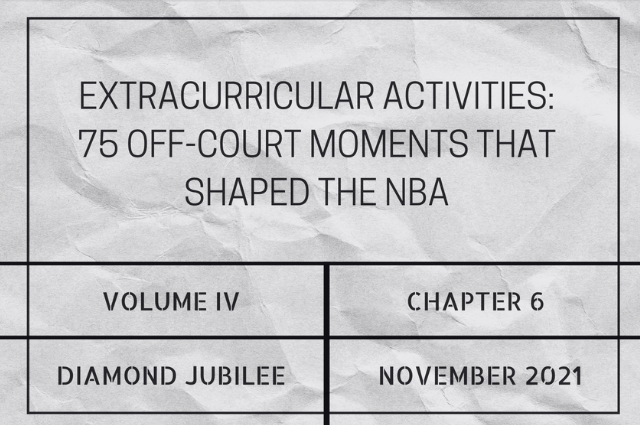Extracurricular activities: 75 off-court moments that shaped the&nbsp;NBA